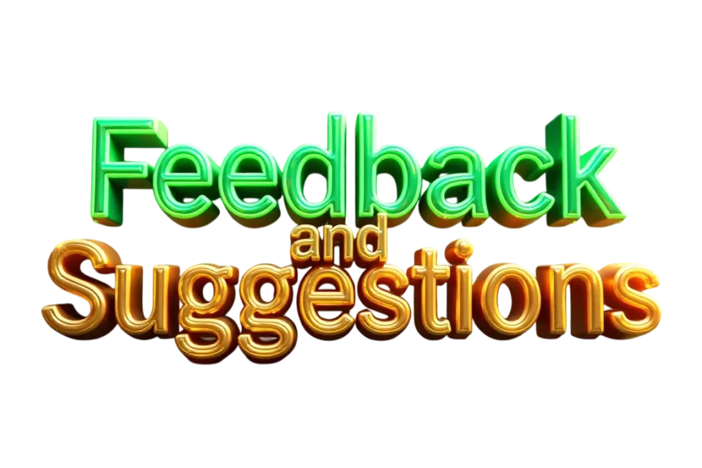 feedback and suggestion